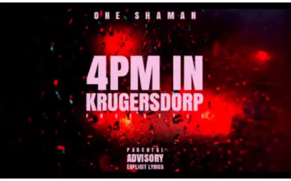 One Shaman - 4PM In Krugersdorp